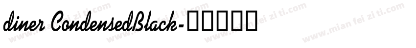 diner CondensedBlack字体转换